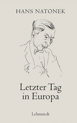 Hans Natonek. Letzter Tag in Europa